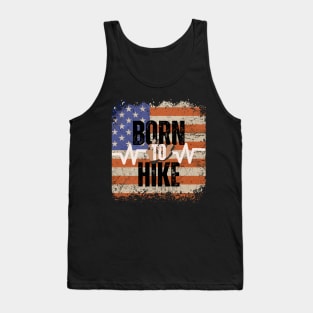 Born To Hike - 4th of July - Independence Day Tank Top